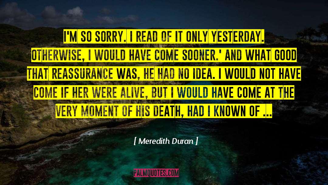 Meredith Duran Quotes: I'm so sorry. I read