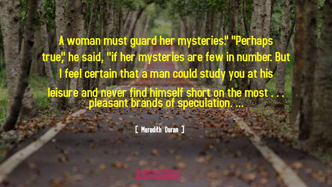 Meredith Duran Quotes: A woman must guard her