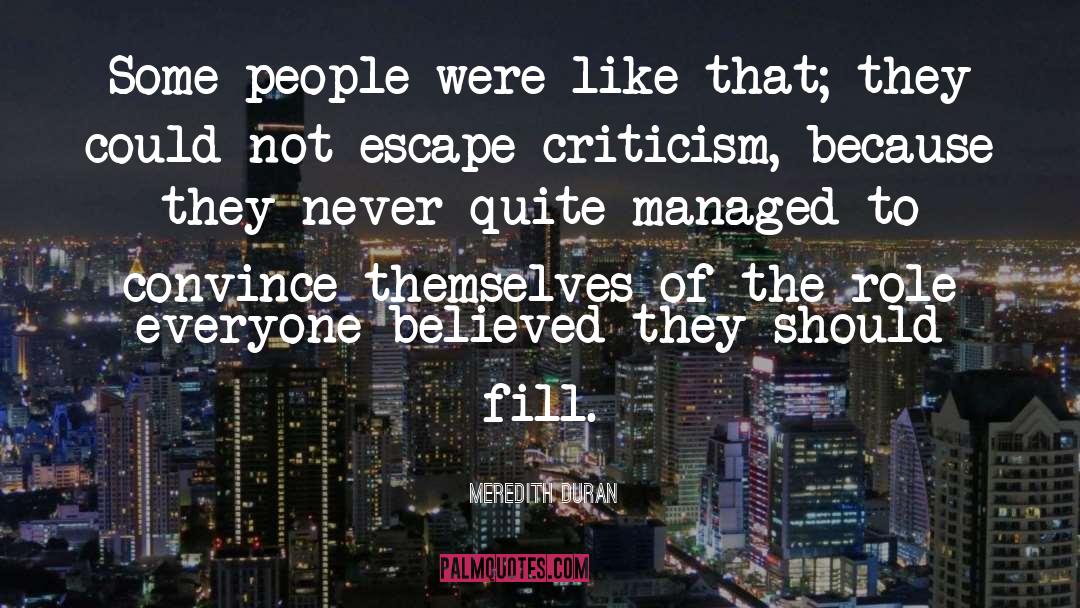 Meredith Duran Quotes: Some people were like that;