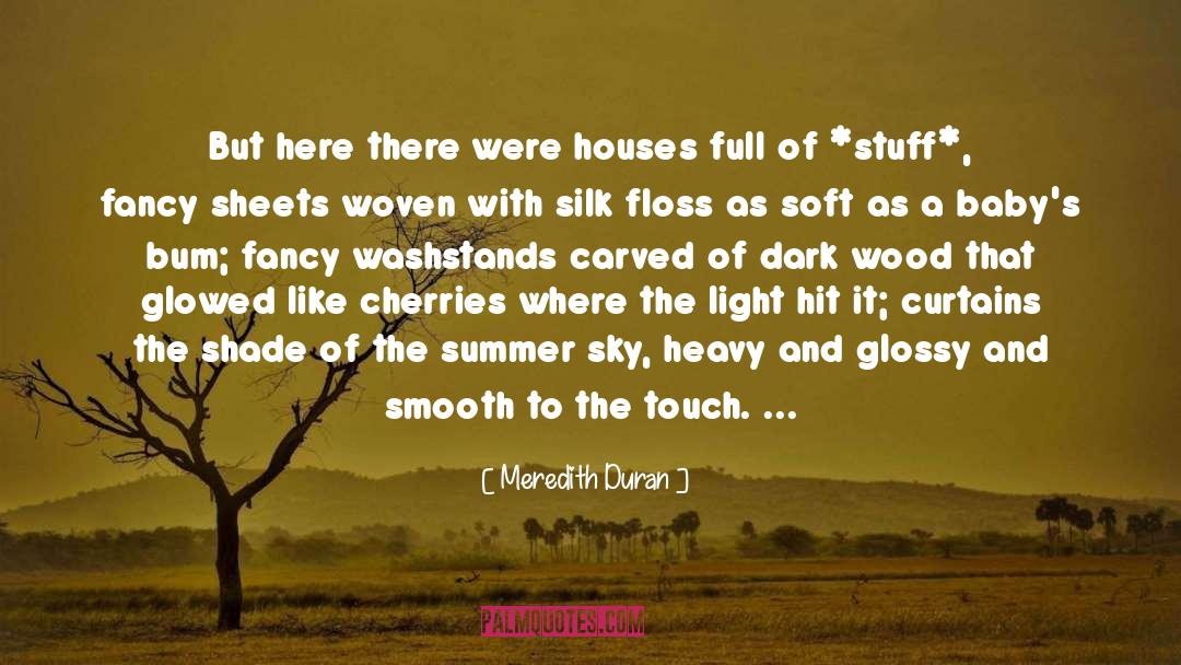 Meredith Duran Quotes: But here there were houses
