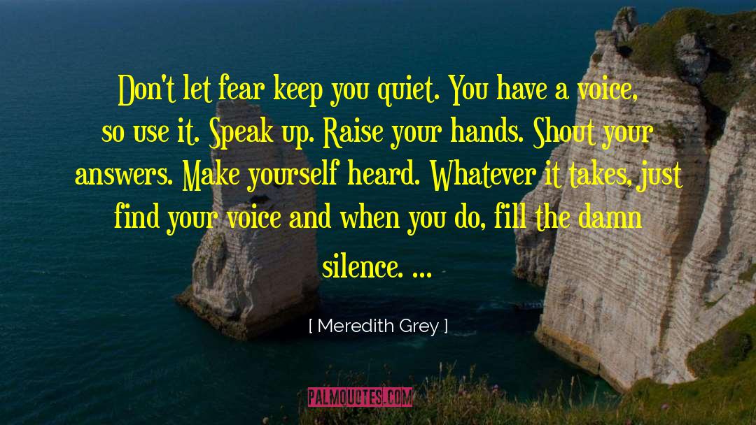 Meredith Grey Quotes: Don't let fear keep you