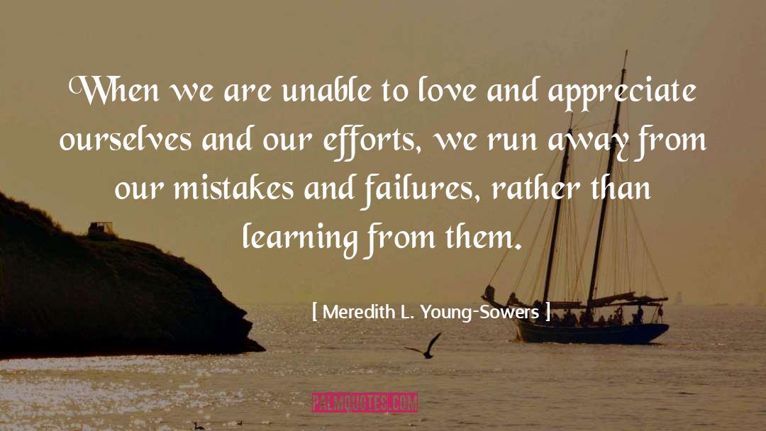 Meredith L. Young-Sowers Quotes: When we are unable to