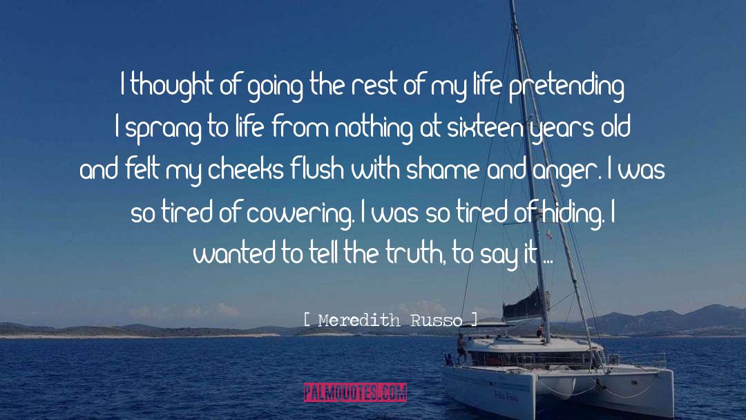 Meredith Russo Quotes: I thought of going the