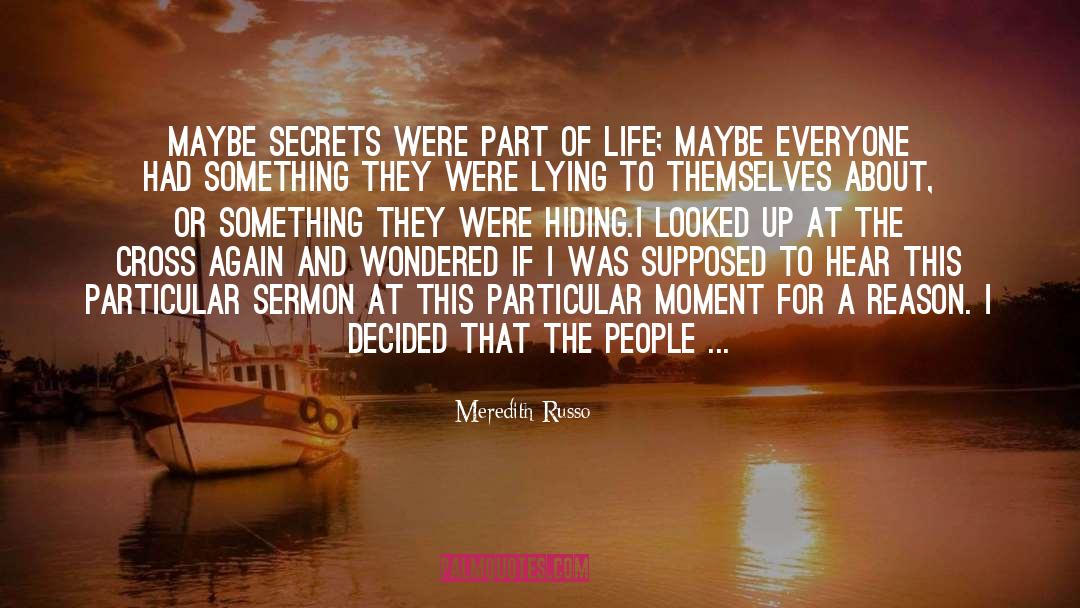 Meredith Russo Quotes: Maybe secrets were part of