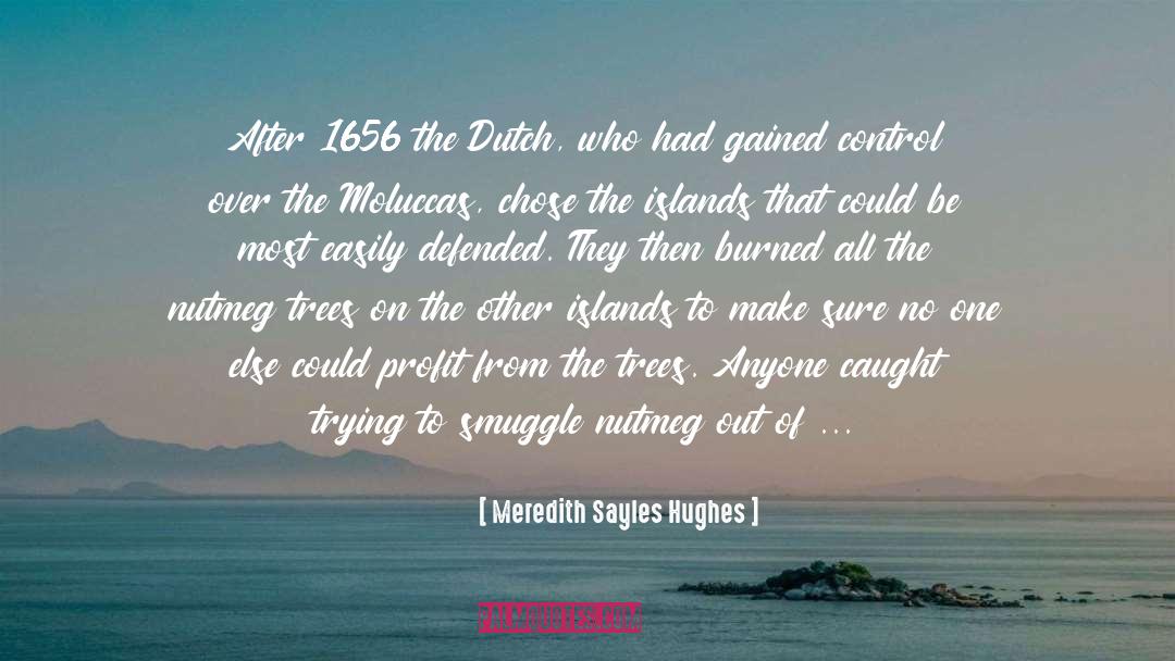 Meredith Sayles Hughes Quotes: After 1656 the Dutch, who