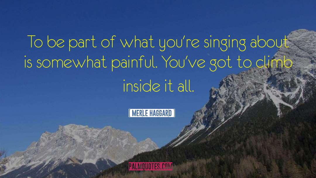 Merle Haggard Quotes: To be part of what