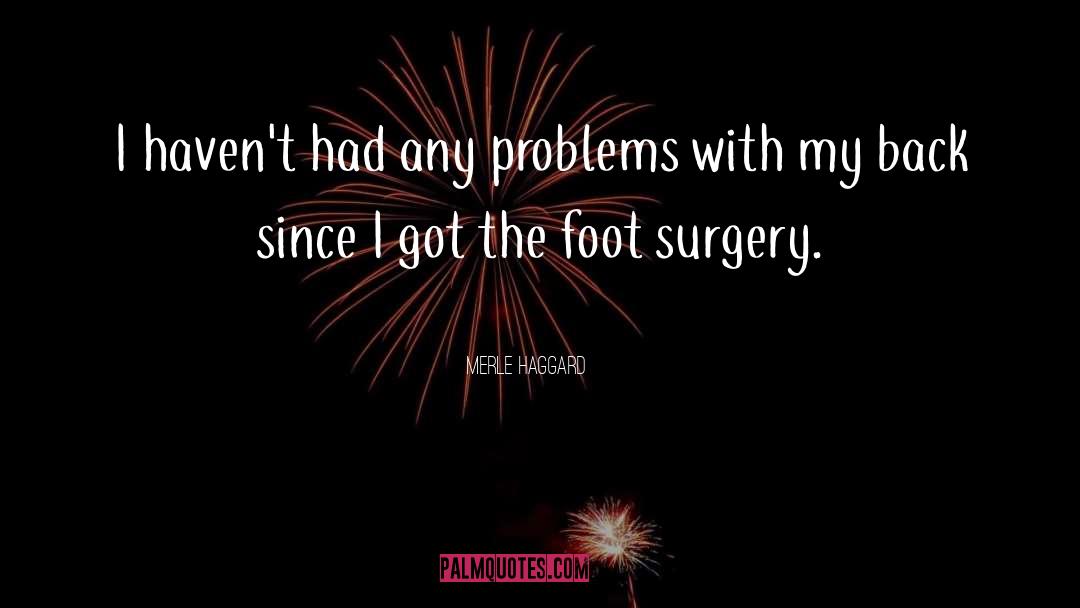 Merle Haggard Quotes: I haven't had any problems