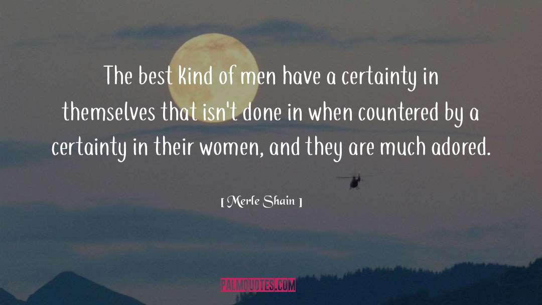 Merle Shain Quotes: The best kind of men