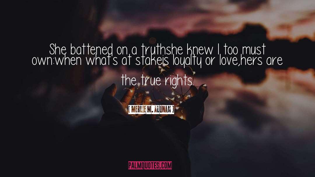 Merlie M. Alunan Quotes: She battened on a truth<br