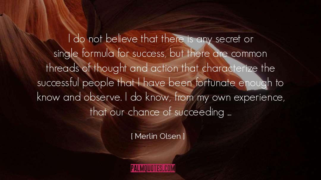 Merlin Olsen Quotes: I do not believe that