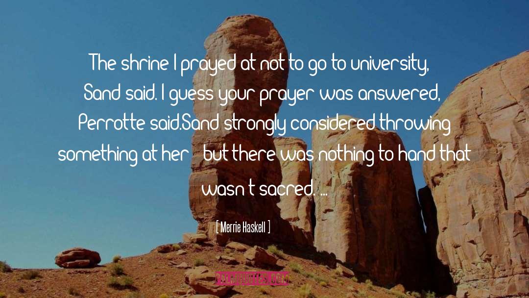 Merrie Haskell Quotes: The shrine I prayed at
