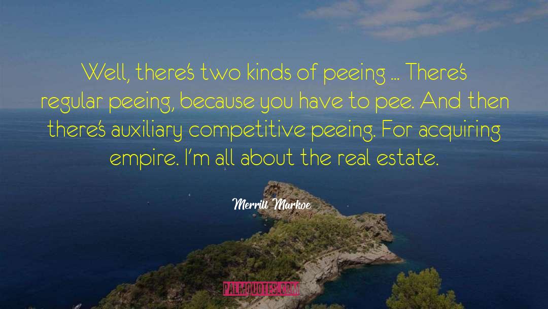 Merrill Markoe Quotes: Well, there's two kinds of