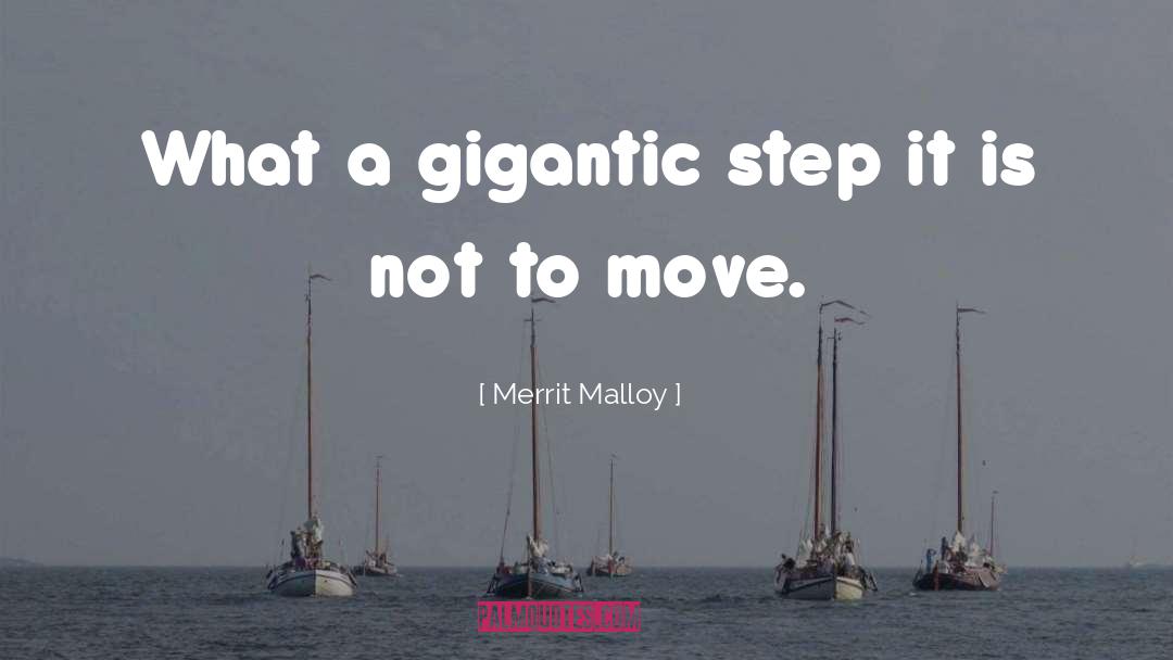 Merrit Malloy Quotes: What a gigantic step it