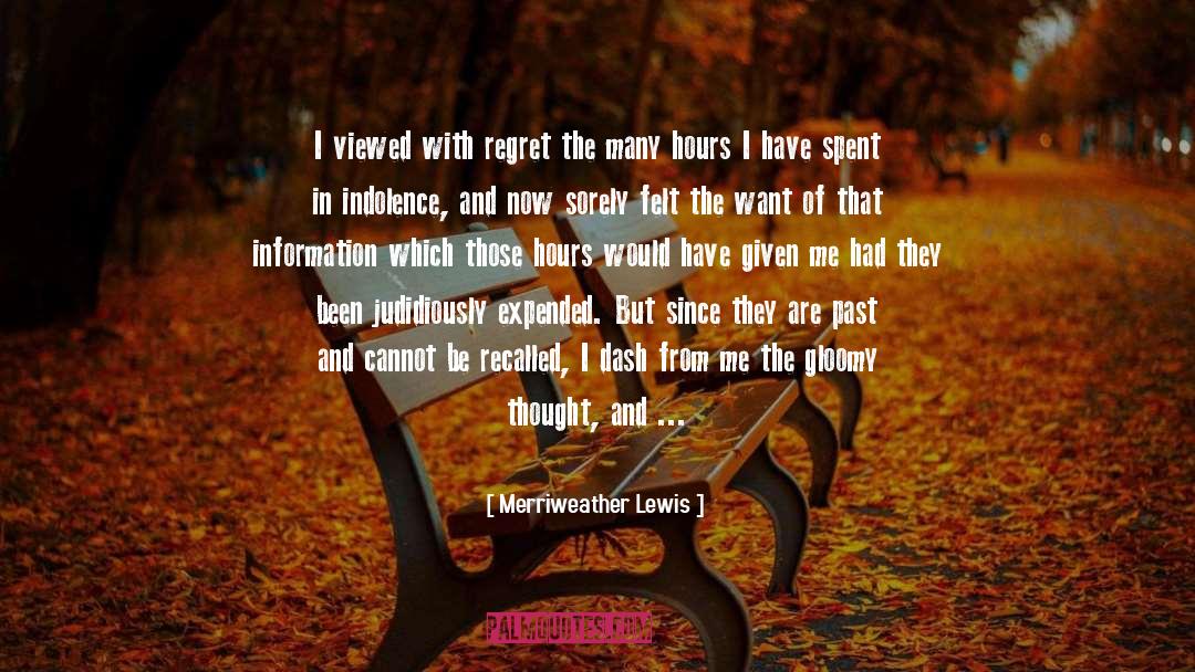 Merriweather Lewis Quotes: I viewed with regret the