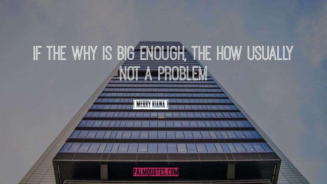 Merry Riana Quotes: If the WHY is BIG