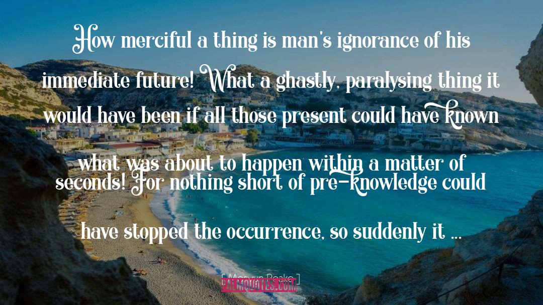 Mervyn Peake Quotes: How merciful a thing is