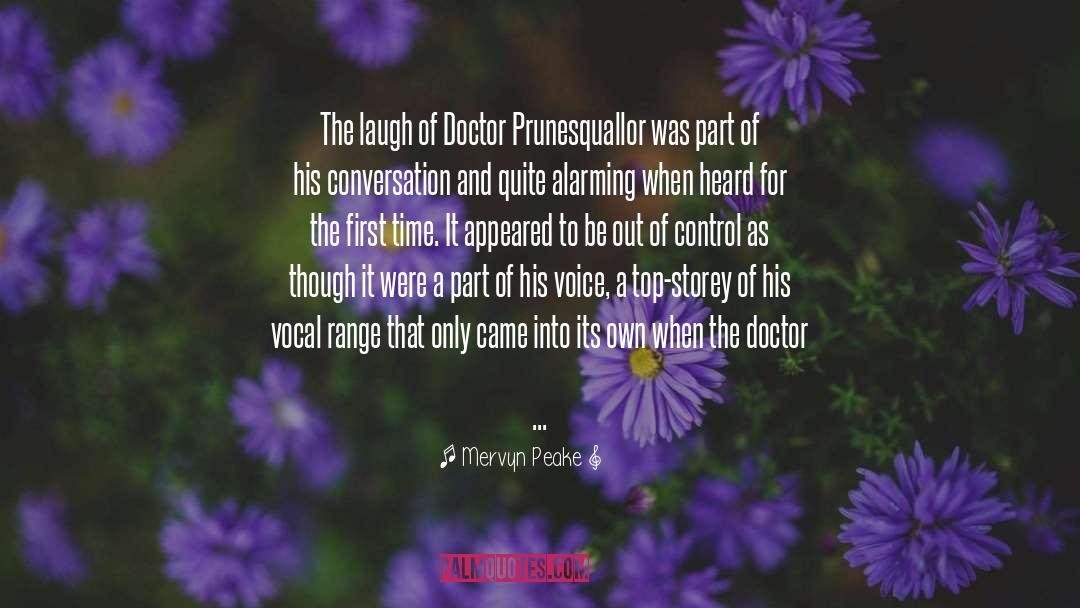 Mervyn Peake Quotes: The laugh of Doctor Prunesquallor