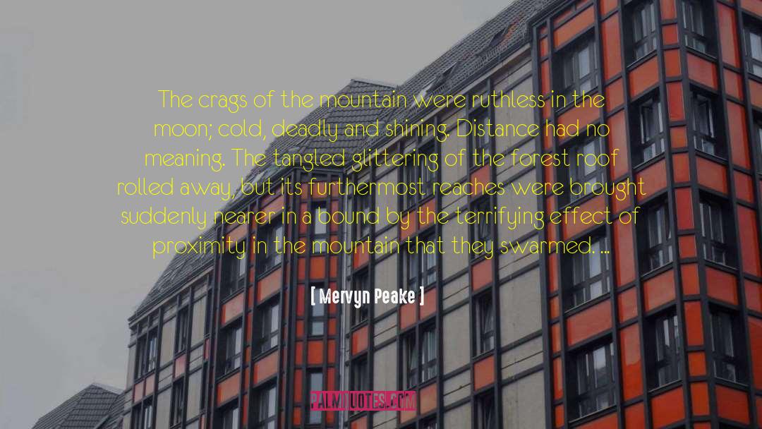 Mervyn Peake Quotes: The crags of the mountain