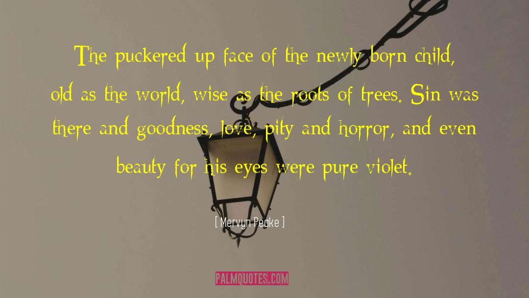 Mervyn Peake Quotes: The puckered-up face of the