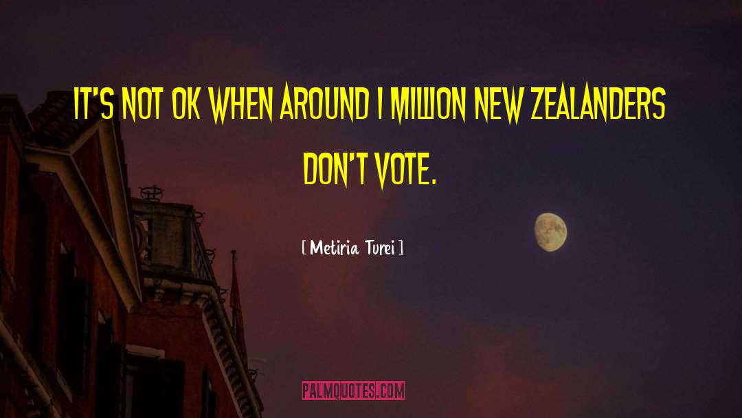 Metiria Turei Quotes: It's not ok when around