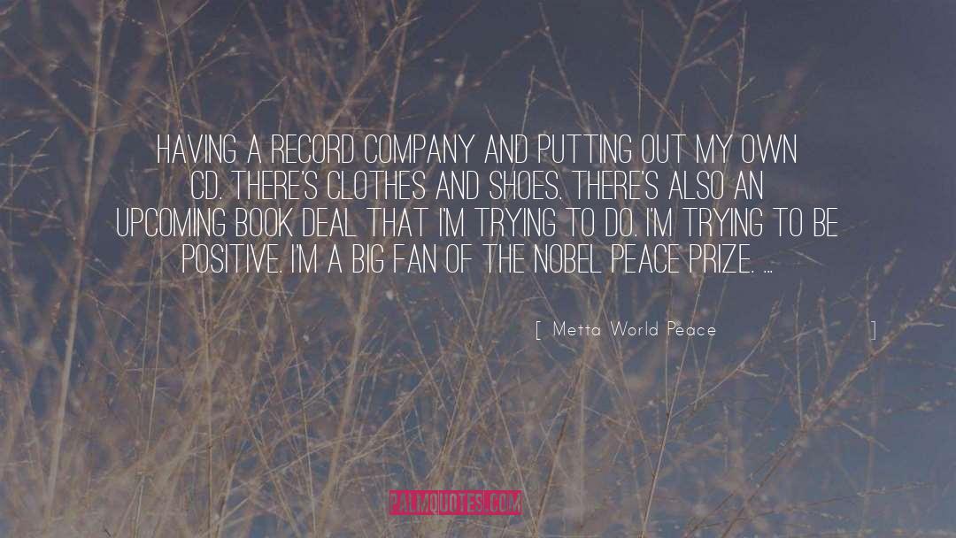 Metta World Peace Quotes: Having a record company and