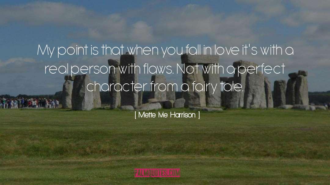 Mette Ivie Harrison Quotes: My point is that when