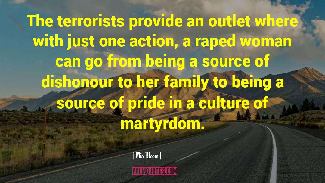 Mia Bloom Quotes: The terrorists provide an outlet