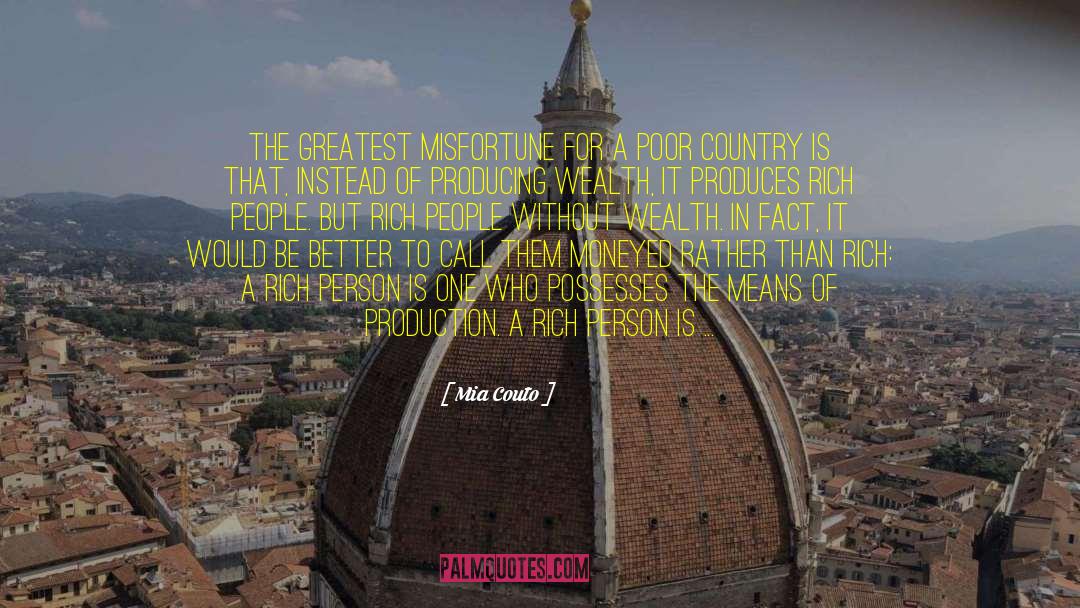 Mia Couto Quotes: The greatest misfortune for a