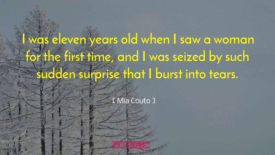 Mia Couto Quotes: I was eleven years old