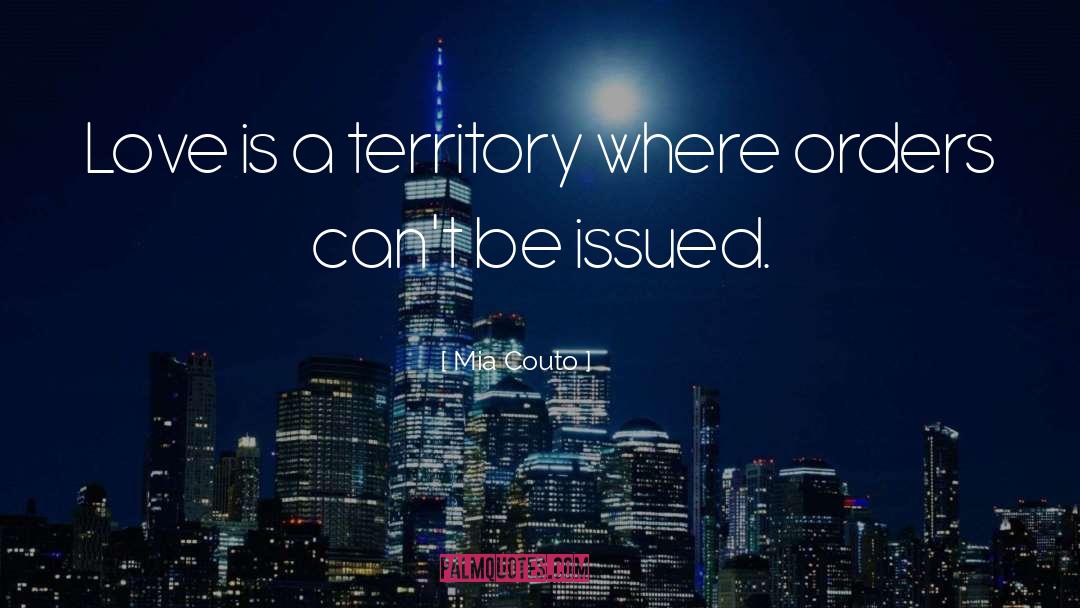 Mia Couto Quotes: Love is a territory where
