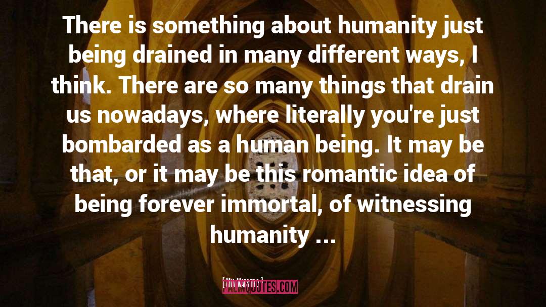 Mia Maestro Quotes: There is something about humanity
