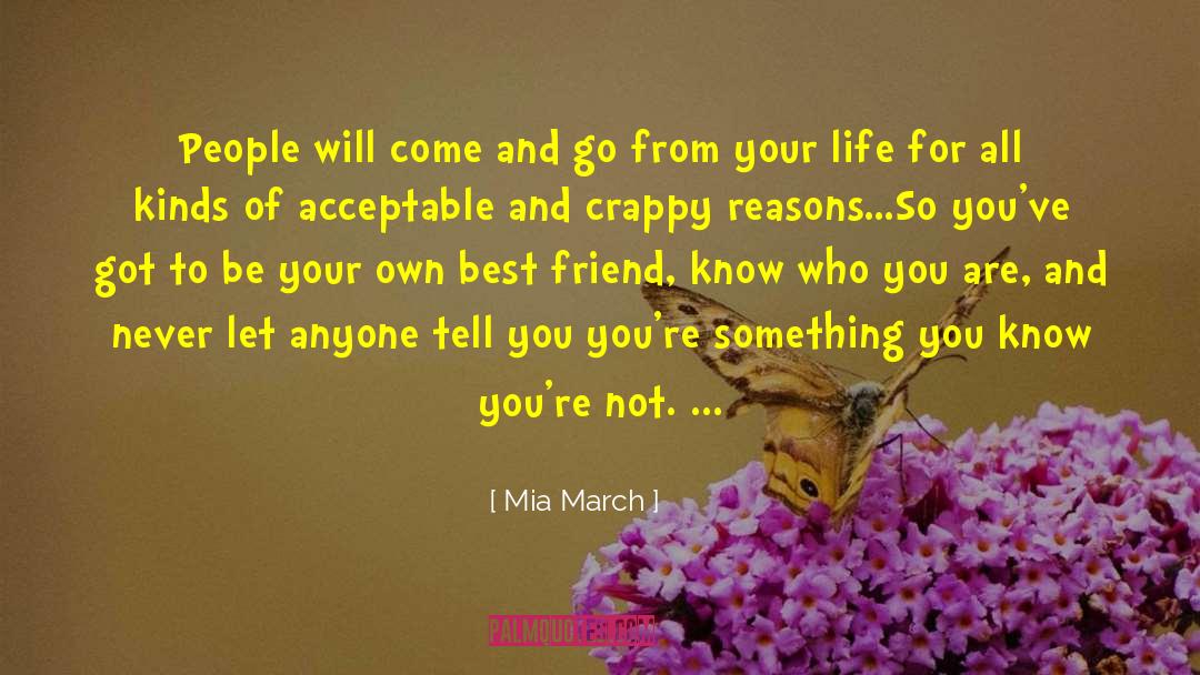 Mia March Quotes: People will come and go