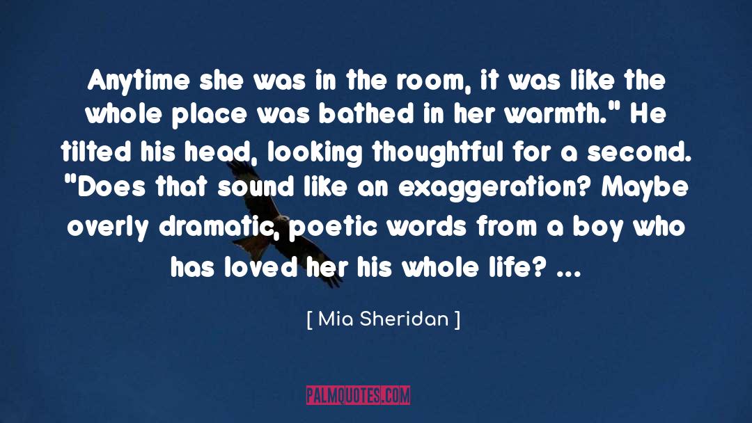 Mia Sheridan Quotes: Anytime she was in the