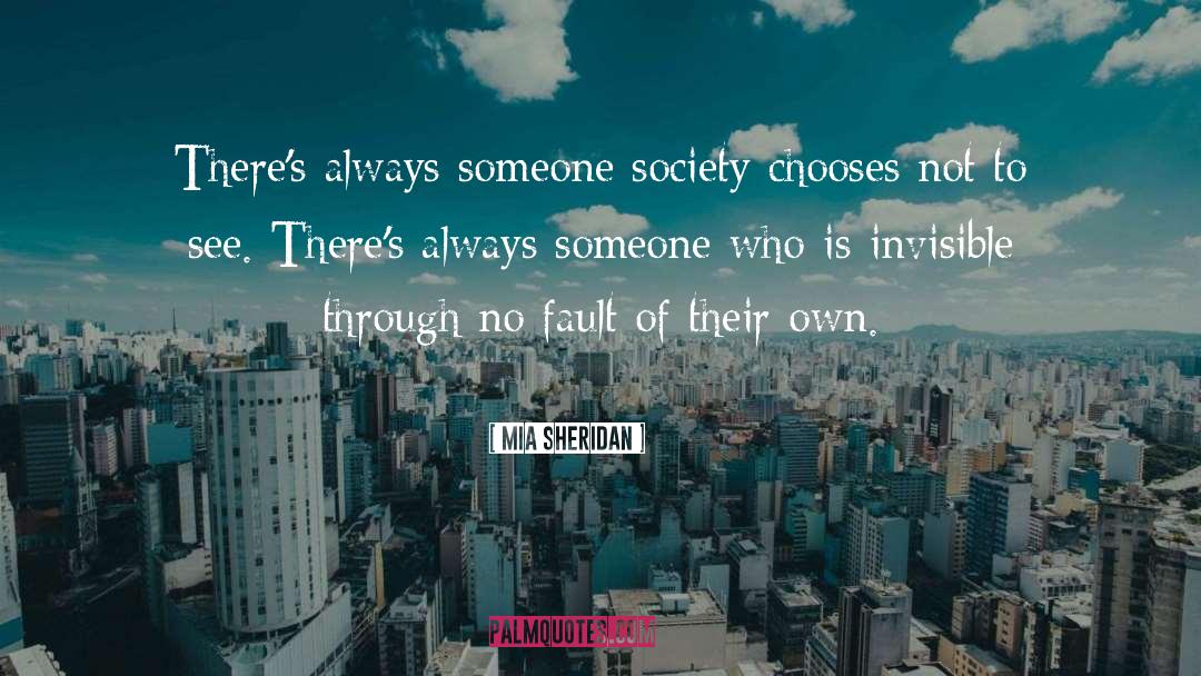 Mia Sheridan Quotes: There's always someone society chooses
