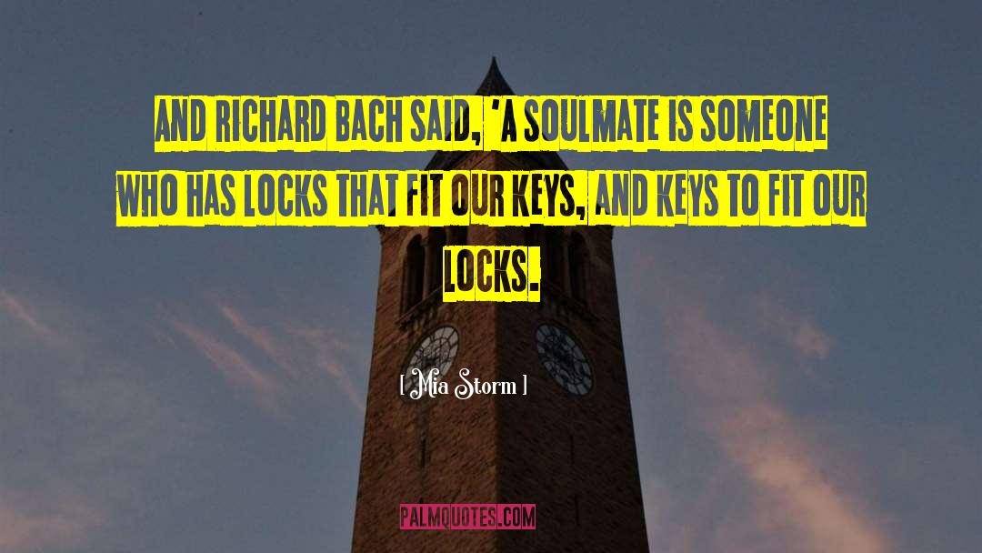 Mia Storm Quotes: And Richard Bach said, 'A