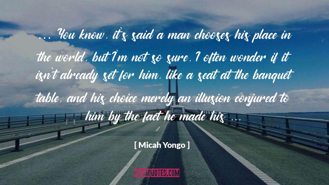 Micah Yongo Quotes: … You know, it's said