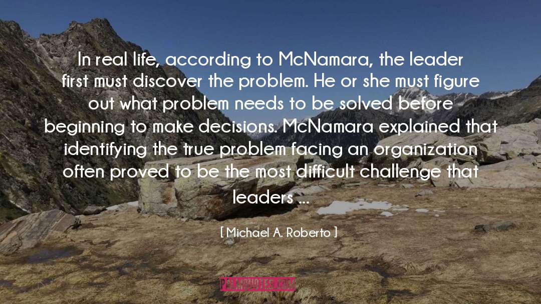Michael A. Roberto Quotes: In real life, according to