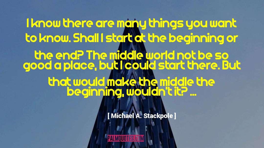 Michael A. Stackpole Quotes: I know there are many