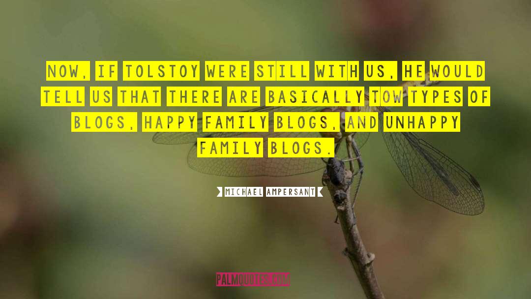 Michael Ampersant Quotes: Now, if Tolstoy were still