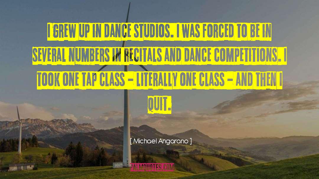 Michael Angarano Quotes: I grew up in dance