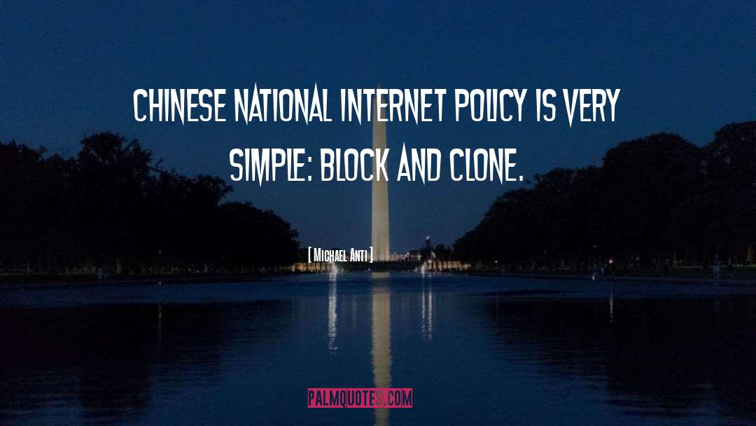 Michael Anti Quotes: Chinese national Internet policy is