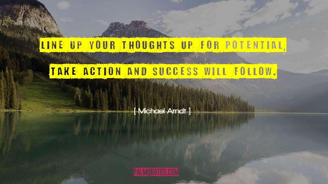 Michael Arndt Quotes: Line up your thoughts up