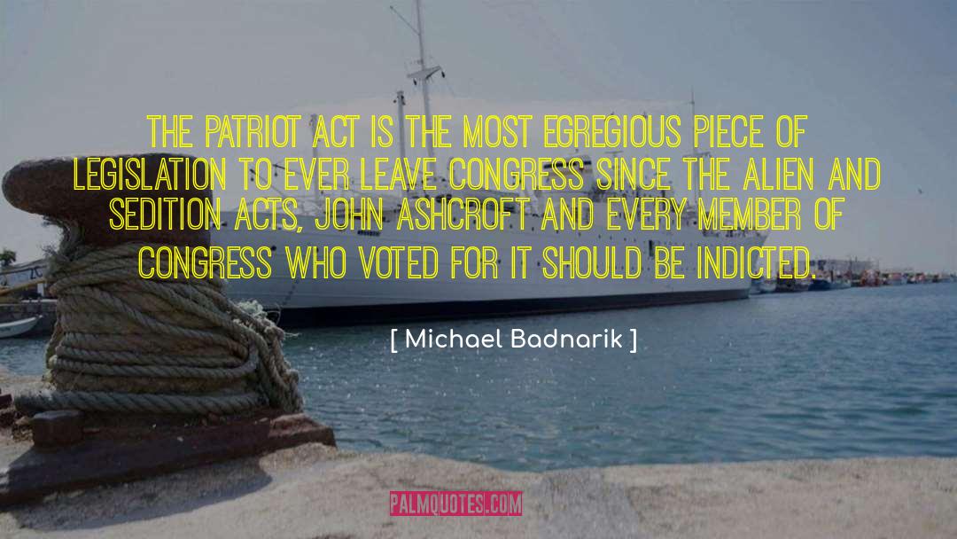 Michael Badnarik Quotes: The Patriot Act is the