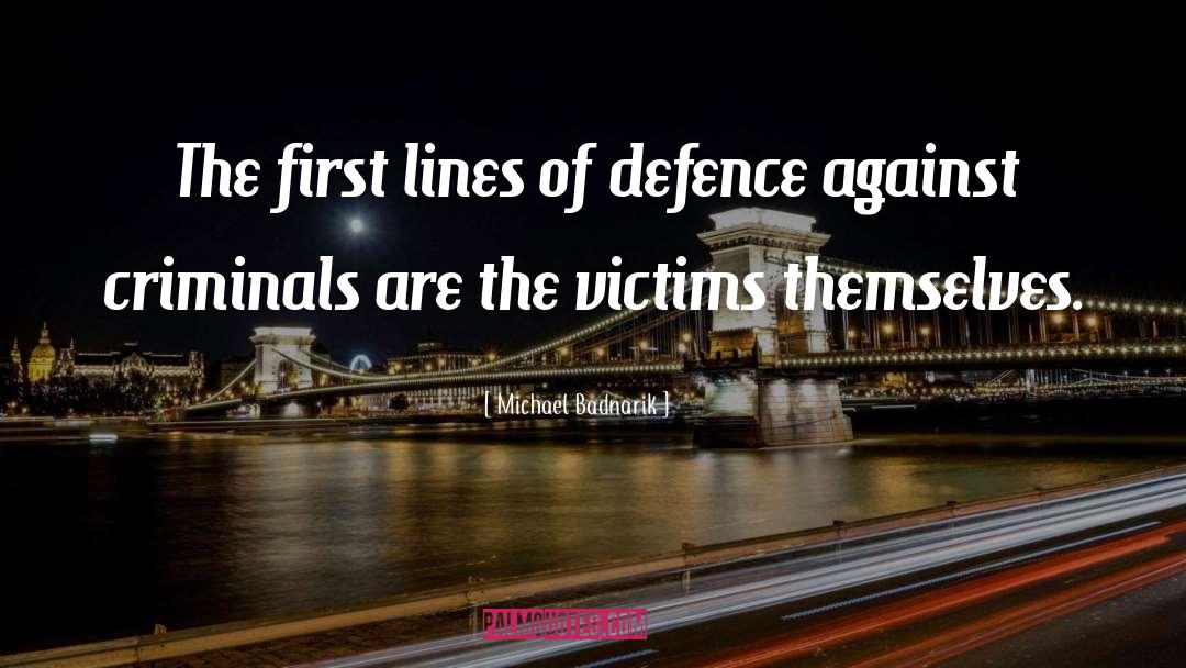 Michael Badnarik Quotes: The first lines of defence