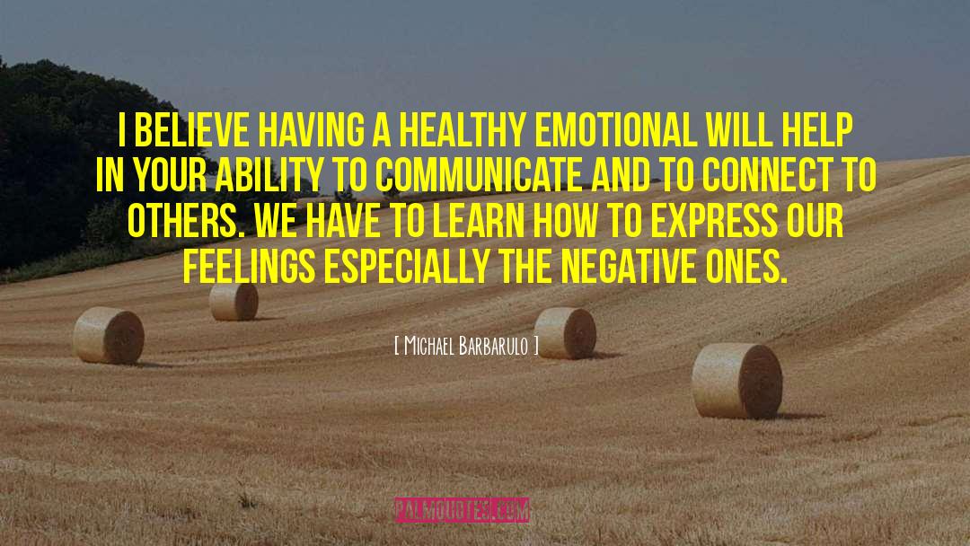Michael Barbarulo Quotes: I believe having a healthy