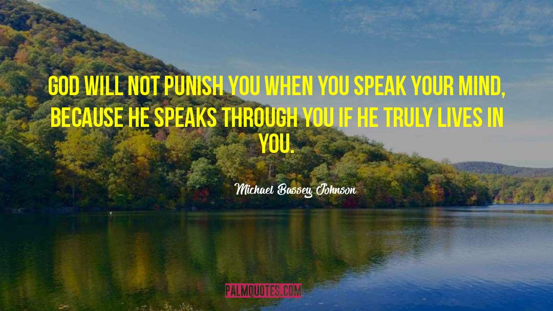 Michael Bassey Johnson Quotes: God will not punish you