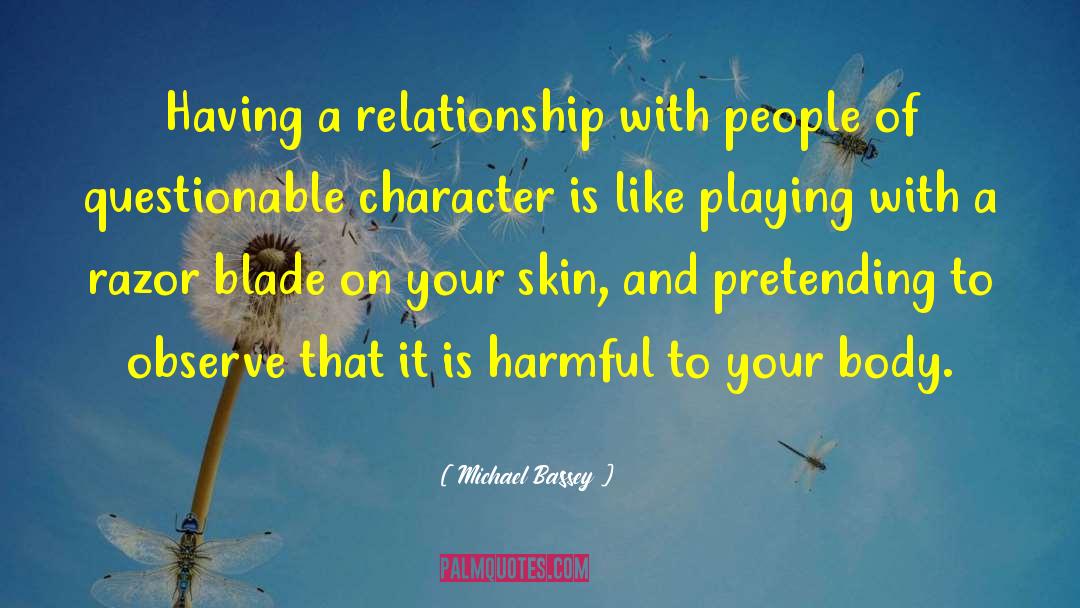 Michael Bassey Quotes: Having a relationship with people