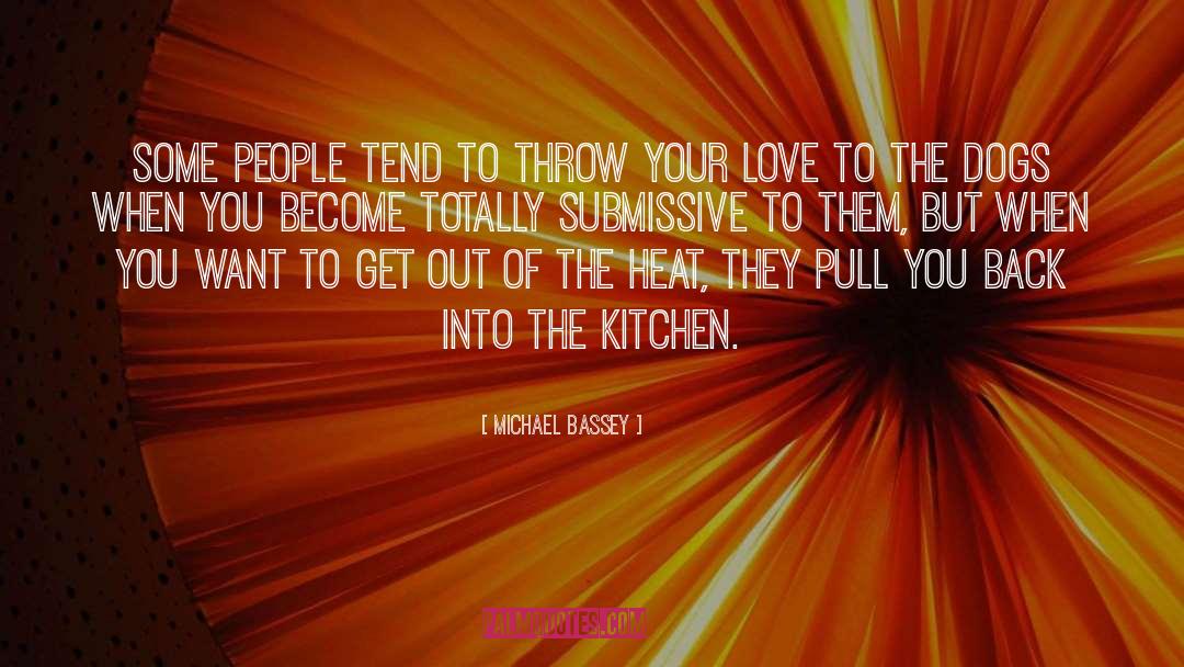 Michael Bassey Quotes: Some people tend to throw