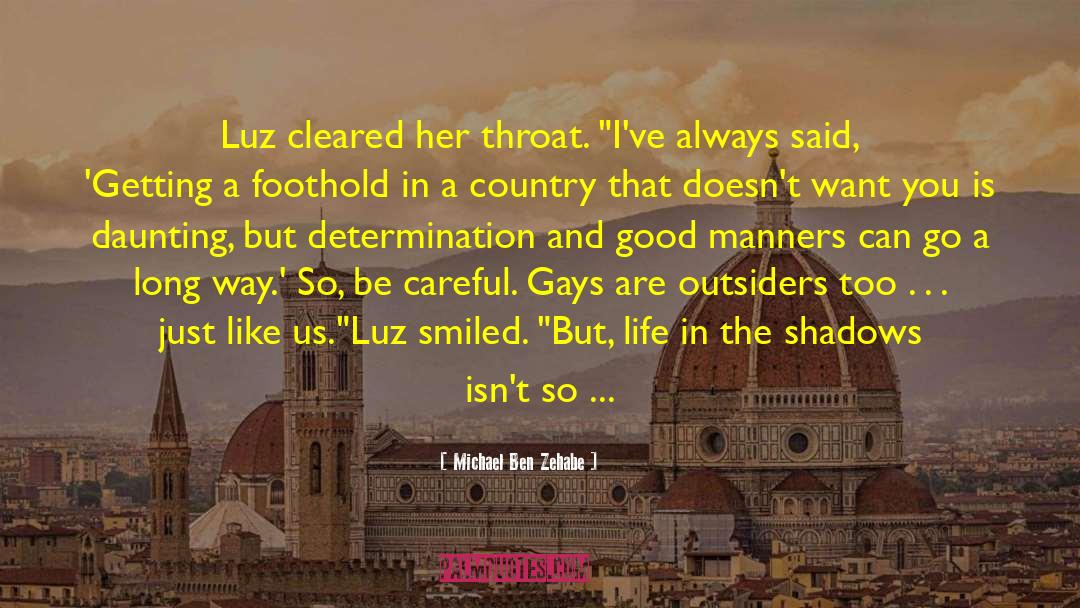 Michael Ben Zehabe Quotes: Luz cleared her throat. 