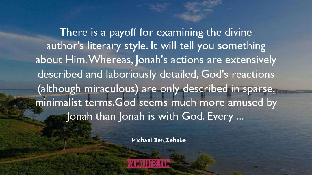 Michael Ben Zehabe Quotes: There is a payoff for